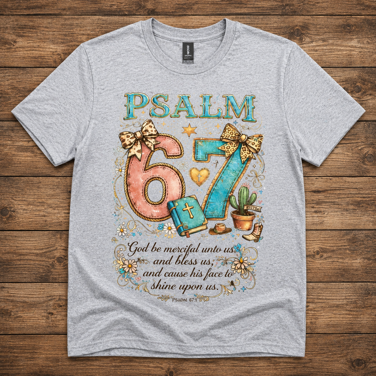 Psalm 67 God Be Merciful Unto Us T-Shirt