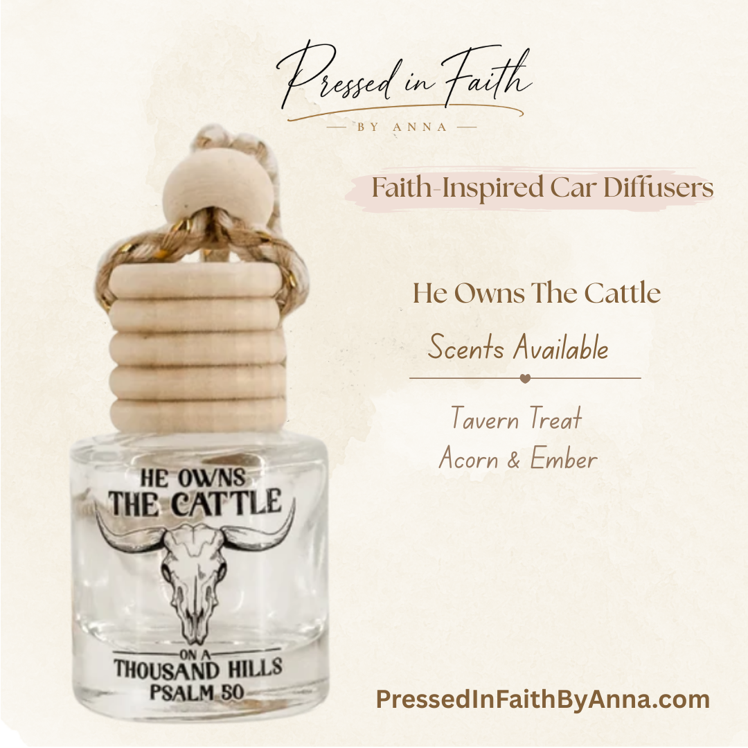 He Owns The Cattle faith-inspired car diffuser by Pressed in Faith by Anna