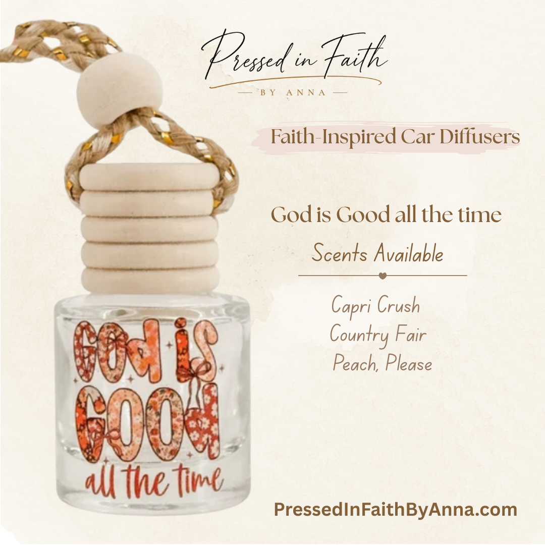 God is Good All the Time faith-inspired car diffuser by Pressed in Faith by Anna