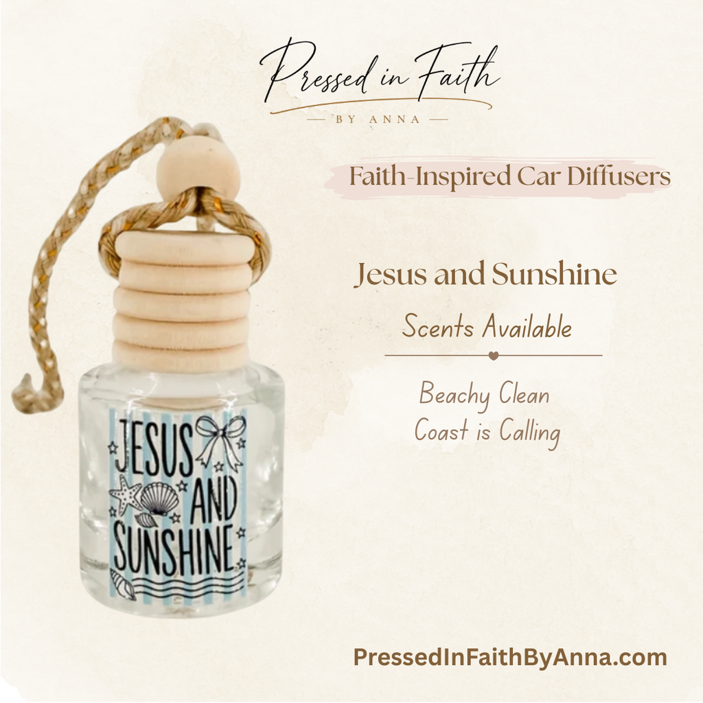 Jesus and Sunshine faith-inspired car diffuser by Pressed in Faith by Anna