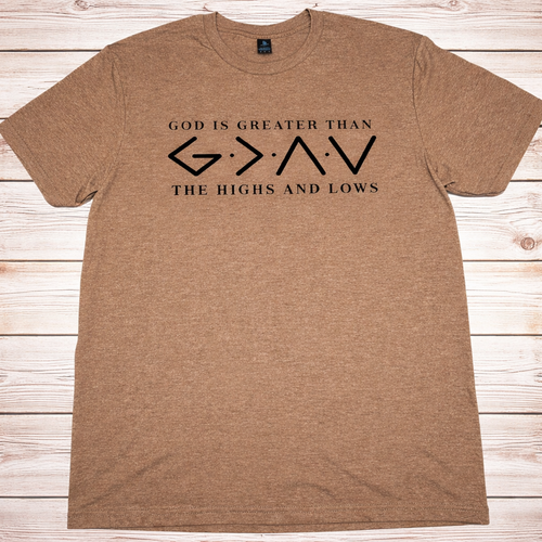 "God Is Greater Than The Highs And Lows Christian t-shirt in Cocoa Mist 