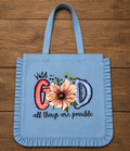 With God All Things Are Possible Ruffle Tote Bag