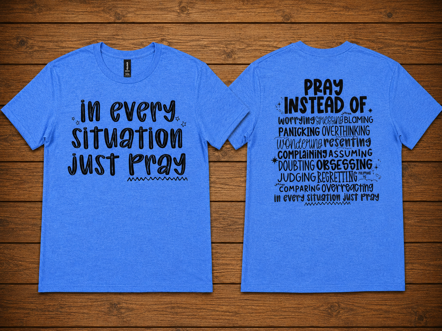 In Every Situation Just Pray Tee