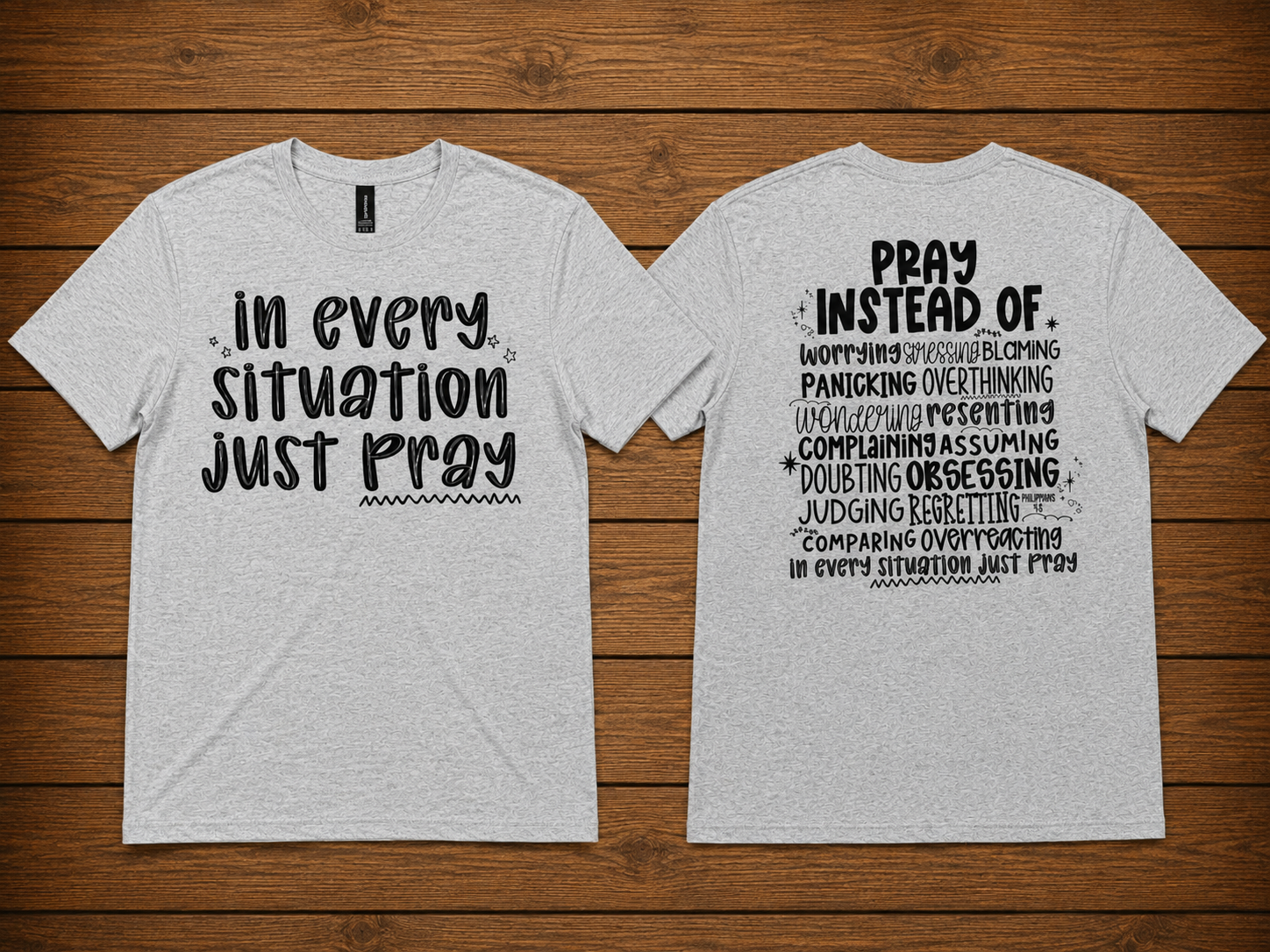 In Every Situation Just Pray Tee