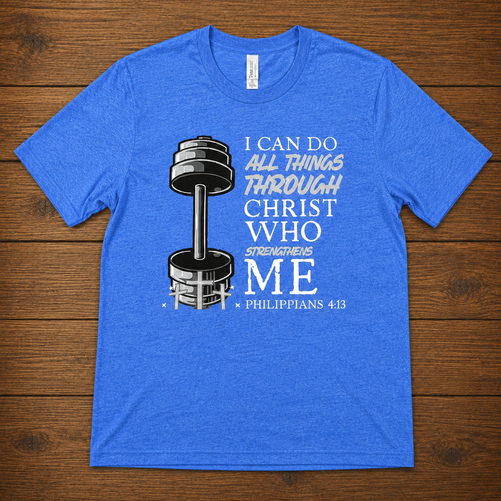 I Can Do All Things Through Christ T-Shirt – Philippians 4:13