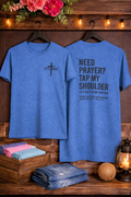 Need Prayer? Tap My Shoulder T-Shirt