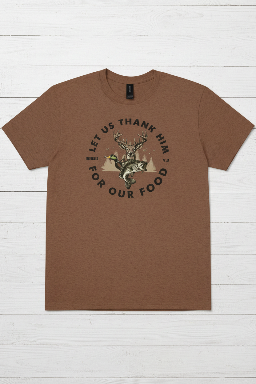  "Let Us Thank Him For Our Food Genesis 9:3 t-shirt in Cocoa Mist — hunting and fishing faith graphic by Pressed in Faith by Anna"