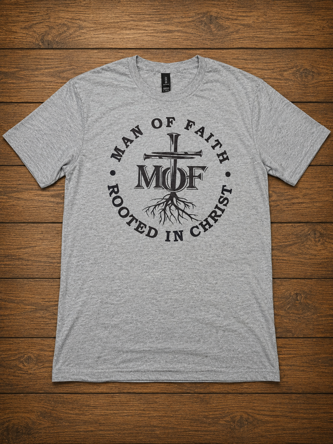 Man of Faith Rooted in Christ T-Shirt – MOF Cross Tee