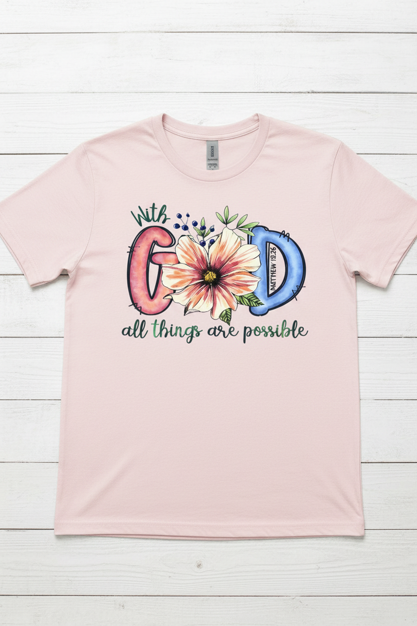 "With God All Things Are Possible Christian t-shirt in Light Pink  — watercolor floral Matthew 19:26 graphic by Pressed in Faith by Anna"